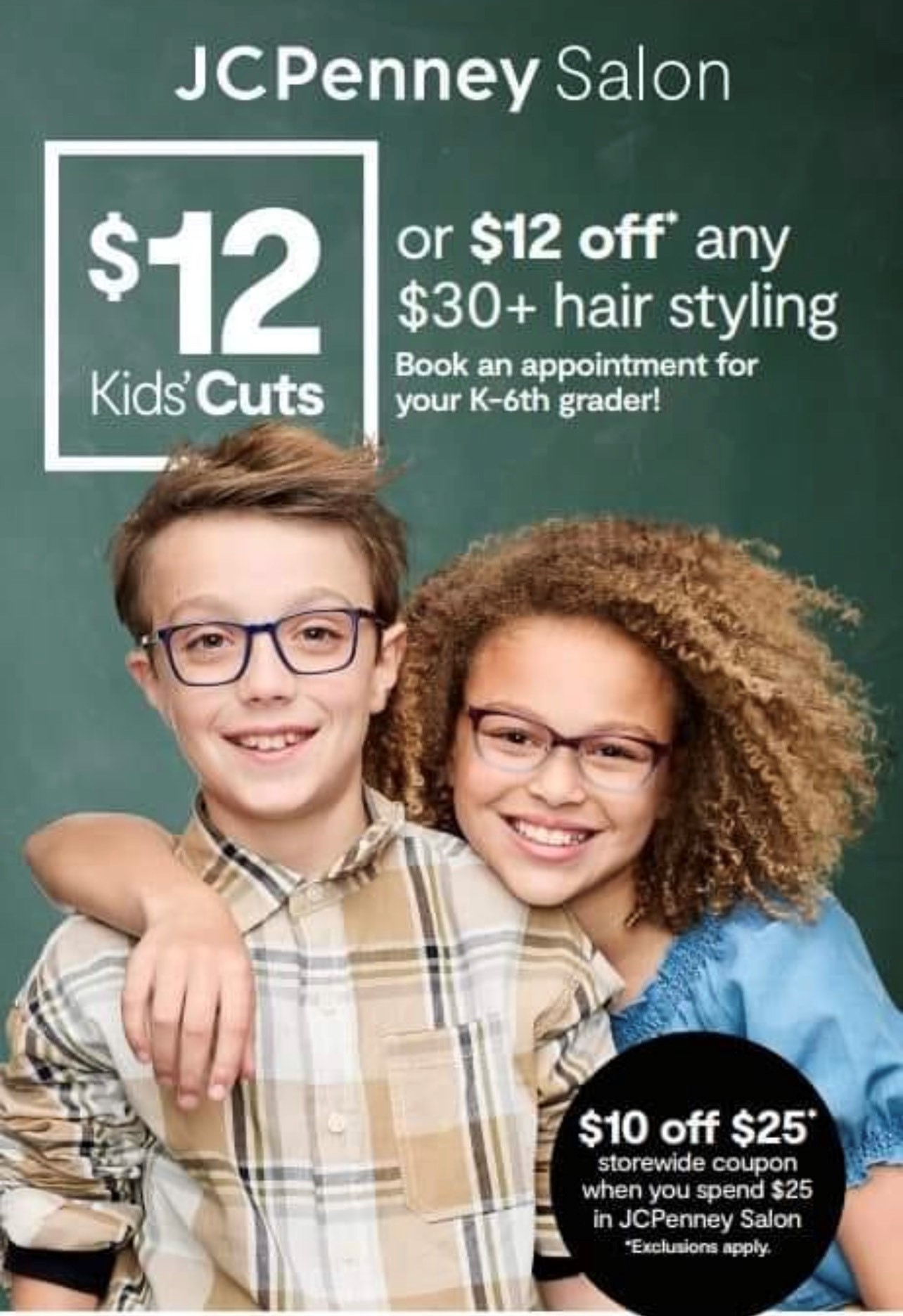 $12 Kids' Cuts or $12 off* any $30+ hair styling. Book an appointment for your K-6th grader!